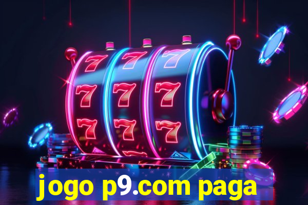 jogo p9.com paga