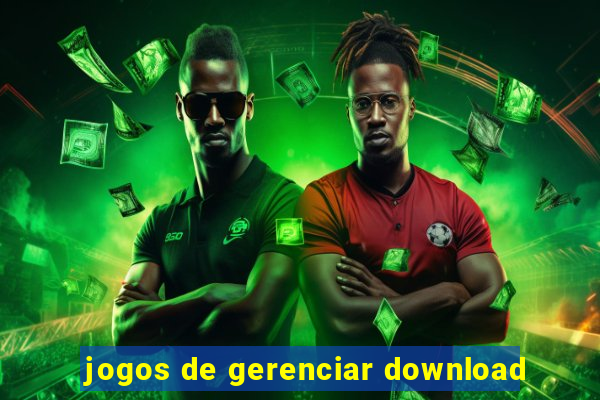 jogos de gerenciar download