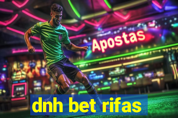 dnh bet rifas