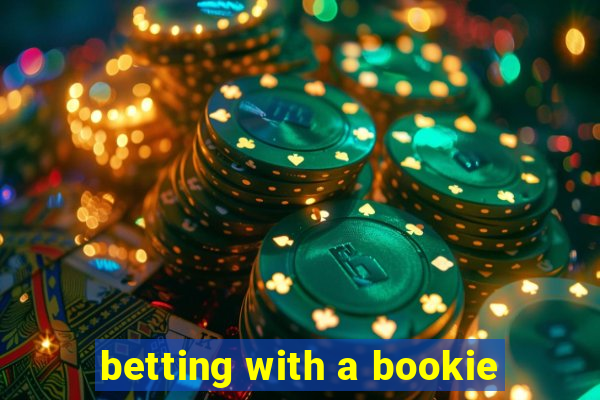 betting with a bookie