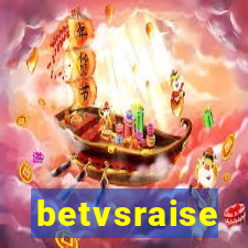 betvsraise