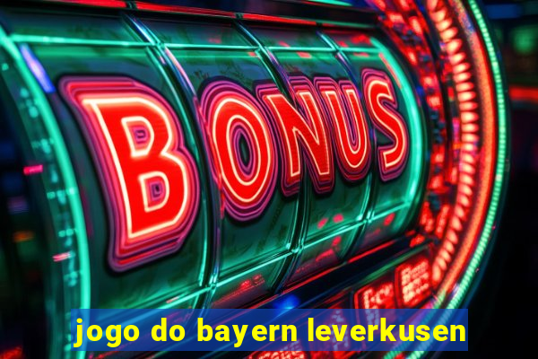 jogo do bayern leverkusen