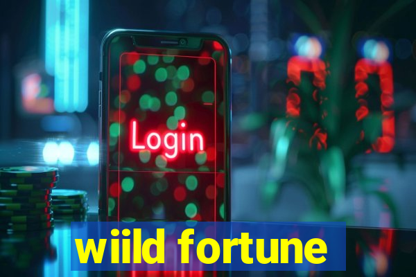 wiild fortune