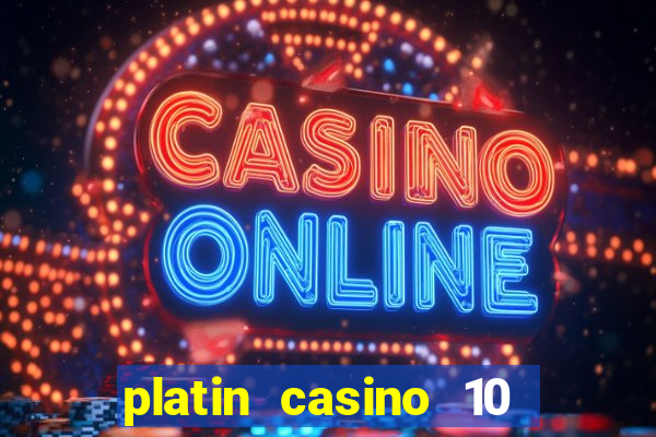 platin casino 10 giros grátis