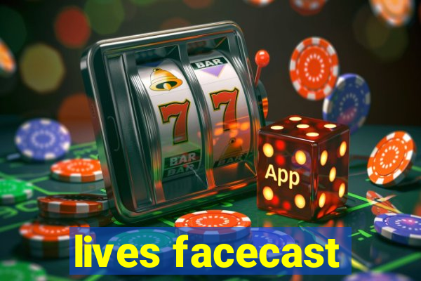 lives facecast