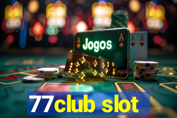 77club slot