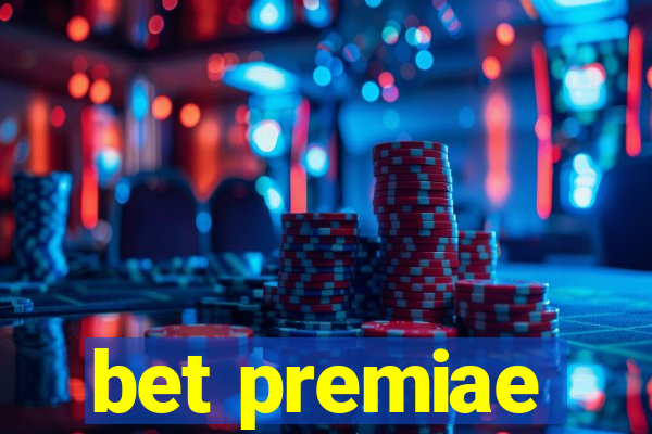 bet premiae