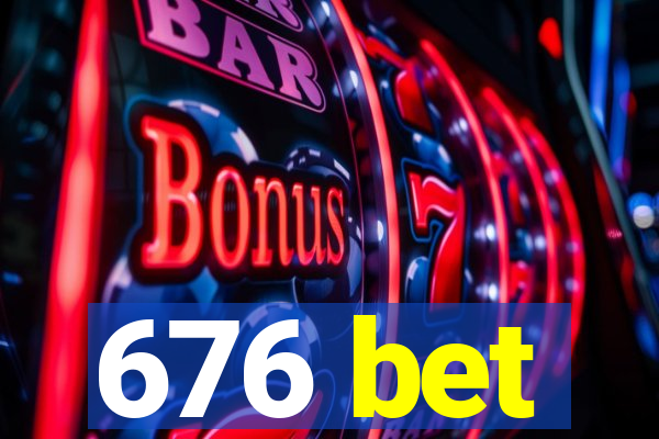 676 bet