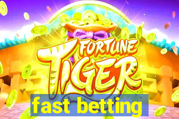 fast betting