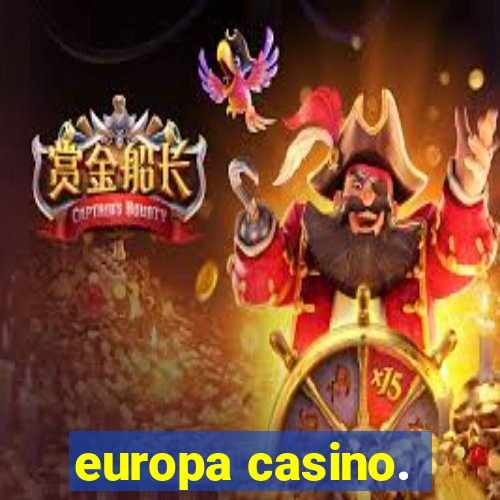 europa casino.