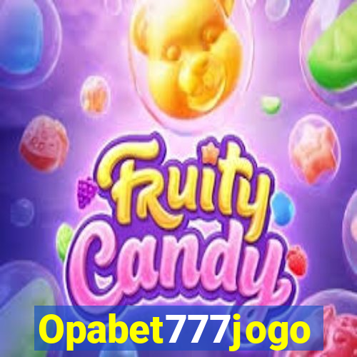 Opabet777jogo