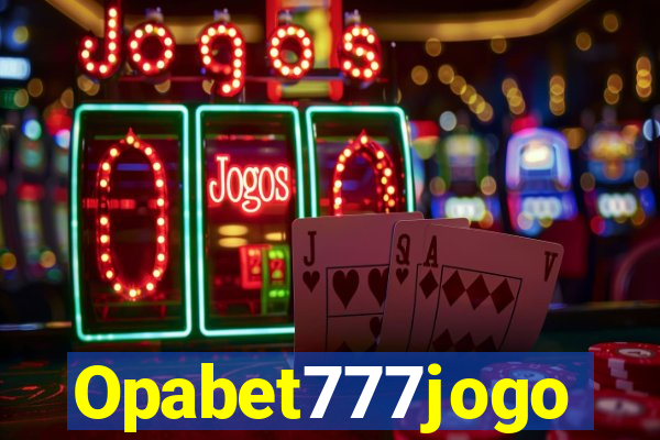 Opabet777jogo