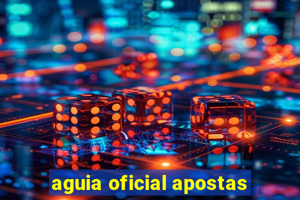 aguia oficial apostas