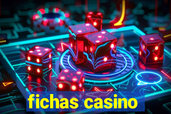 fichas casino