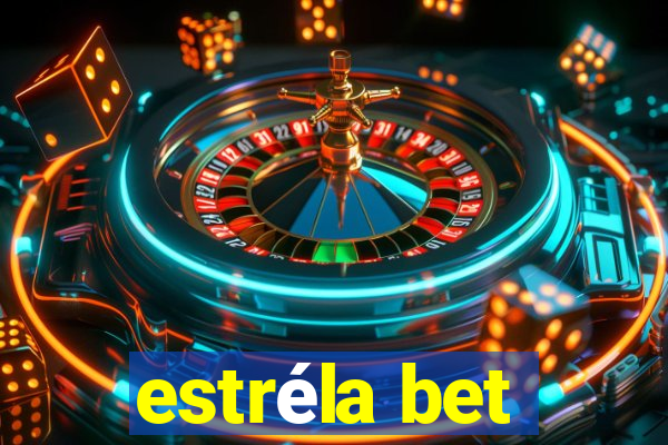 estréla bet