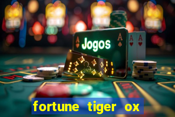 fortune tiger ox demo grátis