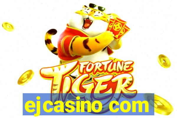 ejcasino com