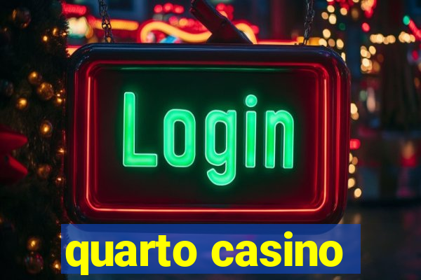 quarto casino