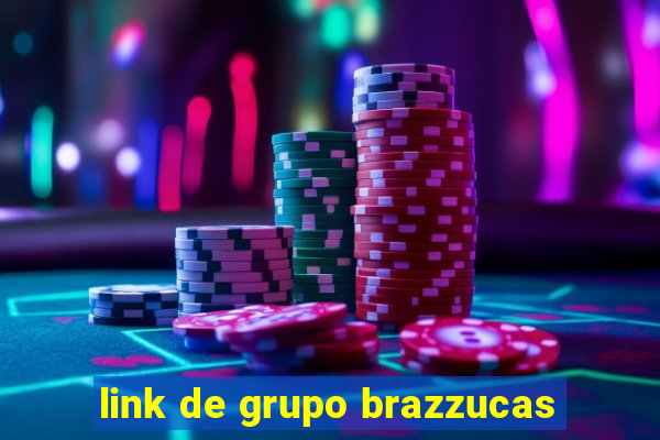 link de grupo brazzucas