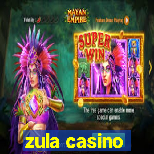 zula casino