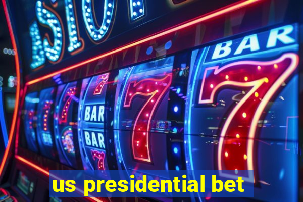 us presidential bet