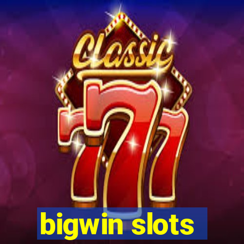 bigwin slots