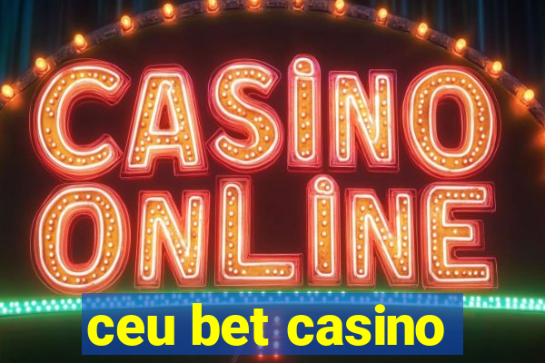 ceu bet casino