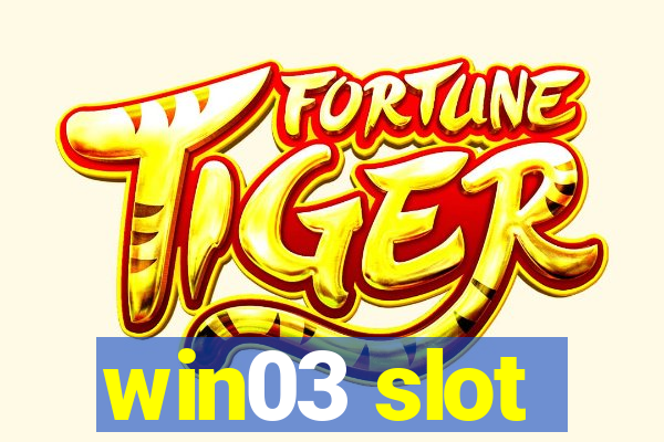 win03 slot