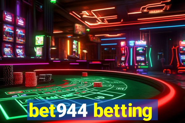 bet944 betting