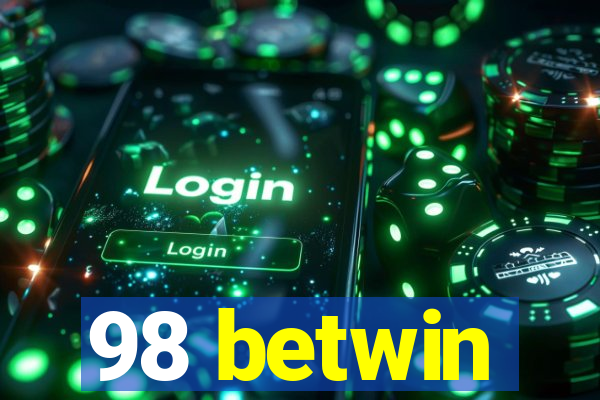 98 betwin