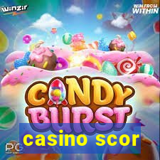 casino scor