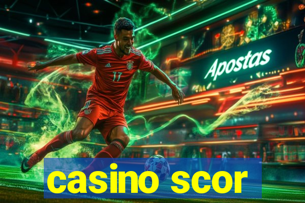 casino scor