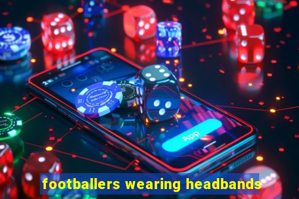 footballers wearing headbands