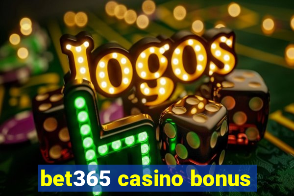 bet365 casino bonus