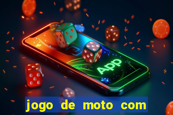 jogo de moto com dinheiro infinito