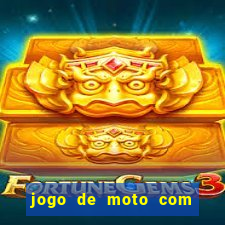 jogo de moto com dinheiro infinito