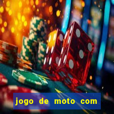 jogo de moto com dinheiro infinito