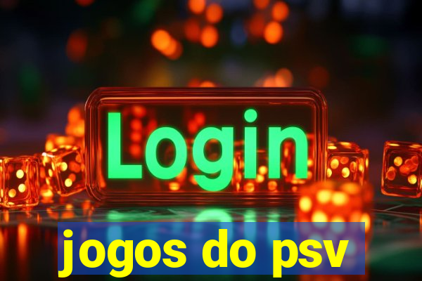 jogos do psv