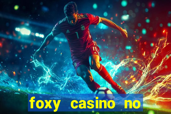 foxy casino no deposit bonus