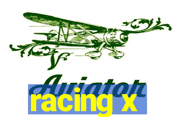 racing x