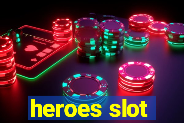 heroes slot