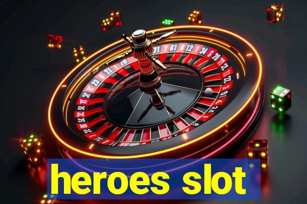 heroes slot