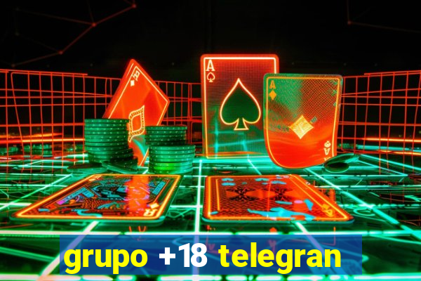 grupo +18 telegran