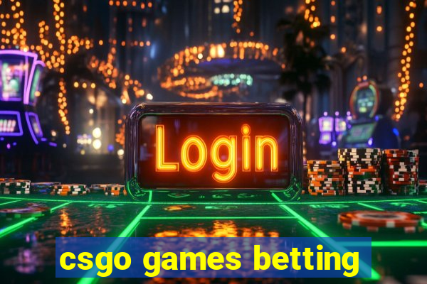 csgo games betting