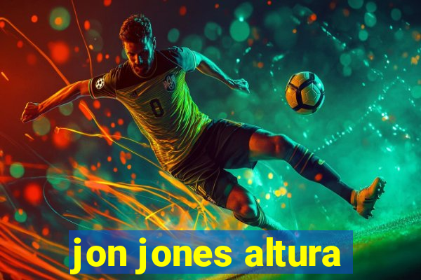 jon jones altura