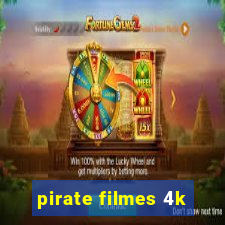 pirate filmes 4k