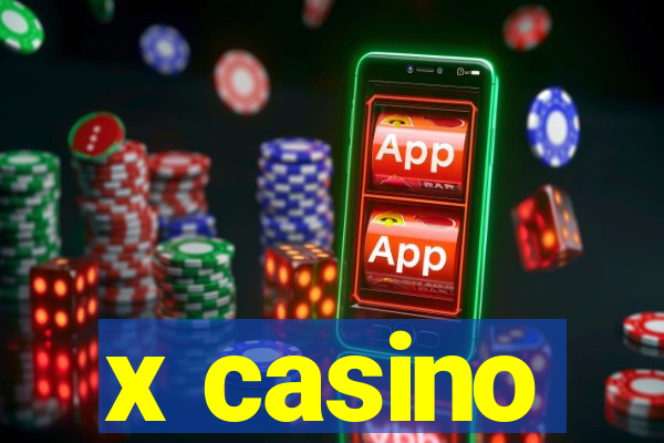 x casino