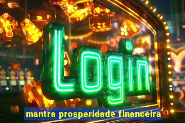 mantra prosperidade financeira