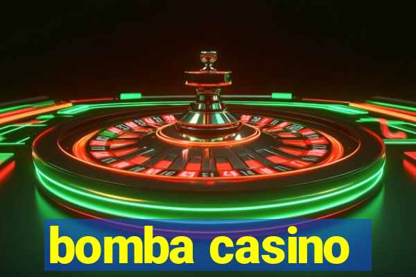 bomba casino