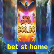 bet st home